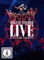 Fischer, Helene Live - Die Arena Tournee (ltd.fan.e