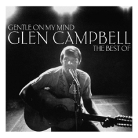 Campbell, Glen Gentle On My Mind  The Best Of