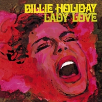Holiday, Billie Lady Love