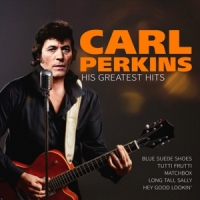 Perkins, Carl His Greatest Hits