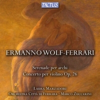 Wolf-ferrari, E. Serenade/concerto Per Violino