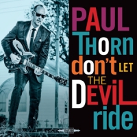 Thorn, Paul Don't Let The Devil Ride