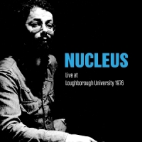 Nucleus Live At Loughborough University 1976