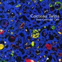 Cocteau Twins Four Calender Cafe
