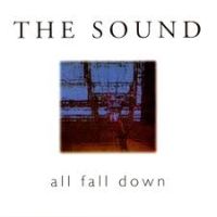 Sound, The All Fall Down