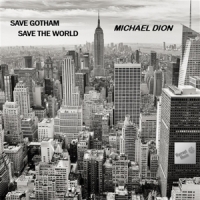 Dion, Michael Save Gotham, Save The World