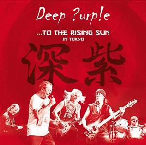 Deep Purple To The Rising Sun (in Tokyo) (cd+dvd)