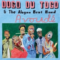 Dogo Du Togo & The Alagaa Beat Band Avoude