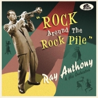 Anthony, Ray & His Orchestra Rock Around The Rock Pile
