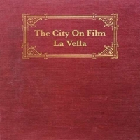 City On Film La Vella
