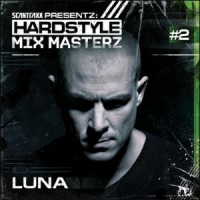 Scantraxx Presents Luna Hardstyle Mix Masterz 2