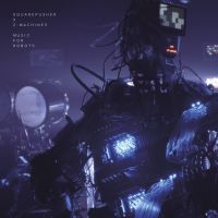 Squarepusher X Z-machines Music For Robots