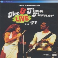 Turner, Ike & Tina The Legends - Live 1971