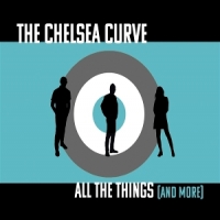 Chelsea Curve, The All The Things (and More)