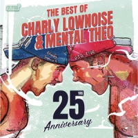 Charly Lownoise & Mental Theo Best Of - 25 Years Anniversary