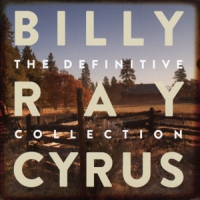 Cyrus, Billy Ray Definitive Collection