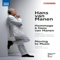 Van Manen, Hans & Dutch National Ballet Moving To Music (ballets & Documentary)