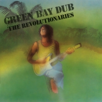 Revolutionaries Green Bay Dub
