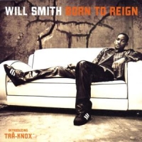 Smith, Will Born To Reign