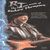Thompson, Richard Rt: Life & Music Of...