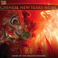 Heart Of The Dragon Ensemble Chinese New Years Music