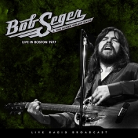 Seger, Bob & The Silver Bullet Band Best Of Live At Boston 1977