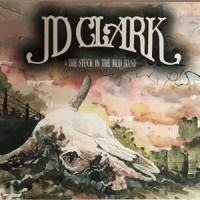 Clark, J.d./stuck In The Mud Band J.d. Clark & The Stuck In The Mud B
