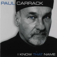 Carrack, Paul I Know That Name