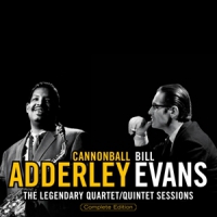Adderley, Cannonball & Bill Evans Legendary Quartet/quintet Sessions