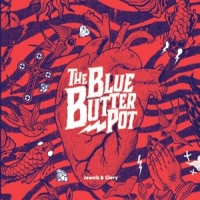 Blue Butter Pot, The Jewels & Glory