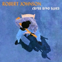 Johnson, Robert Cross Road Blues