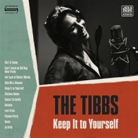 Tibbs, The Keep It To Yourself