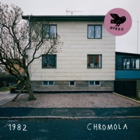 Nineteen Eighty-two Chromola