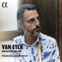 Lazarevitch, Francois Van Eyck: Der Fluyten Lust-hof