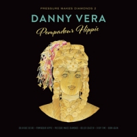 Vera, Danny Pressure Makes Diamonds 2 - Pompadour Hippie