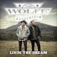 Wolfe Brothers, The Livin  The Dream