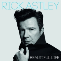 Astley, Rick Beautiful Life