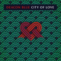 Deacon Blue City Of Love