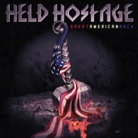Held Hostage Great American Rock