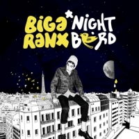 Biga*ranx Nightbird