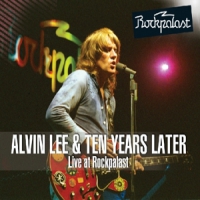 Lee, Alvin & Ten Years Later Live At Rockpalast 1978