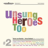 Norden, Yorick Van & Anne Soldaat Unsung Heroes Too -lp+cd-