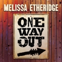 Etheridge, Melissa One Way Out -colored-