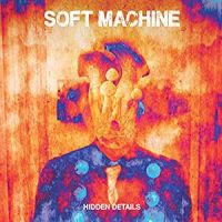 Soft Machine Hidden Details
