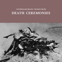 Controlled Death & Rudolf Eb.er Death Ceremonies