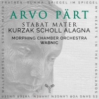 Part, Arvo / Morphing Chamber Orchestra Stabat Mater & Other Works