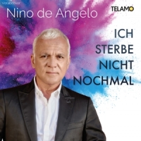 De Angelo, Nino Ich Sterbe Nicht Nochmal