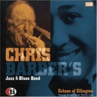Chris Barber S Jazz & Blues Band Echoes Of Ellington