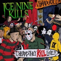 Ice Nine Kills I Heard They Kill Live -coloured-