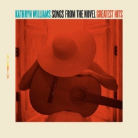 Williams, Kathryn Songs From The Novel Greatest Hits